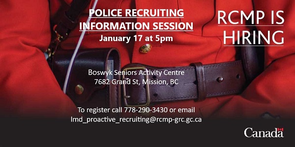 RCMP recruiting information session, January 17thm 2023 at 5pm  Boswyk seniors' activity centre to register call 778 290 3430 or email lmd_proactive_recruiting@rcmp-grc.gc.ca